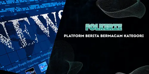 Memastikan Kebenaran Dan Kepercayaan: Beginilah Platform Berita Folkerie.com Menjunjung Tinggi Akurasi Berita